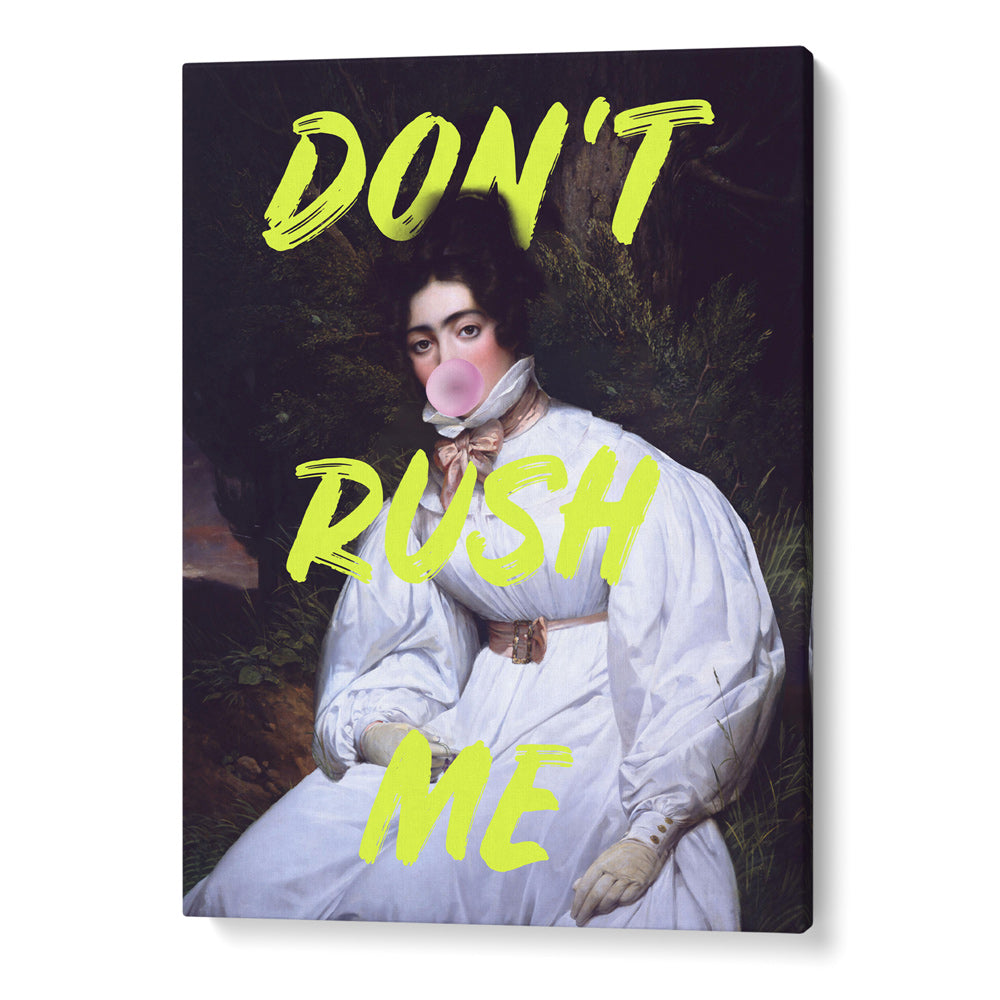 Don't Rush Me - I