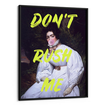 Don't Rush Me - I