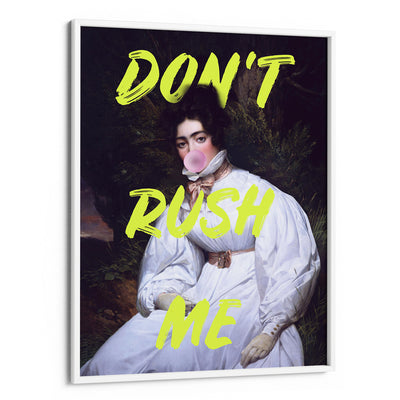 Don't Rush Me - I