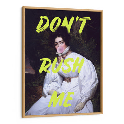 Don't Rush Me - I