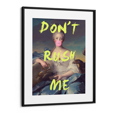 Don't Rush Me - II